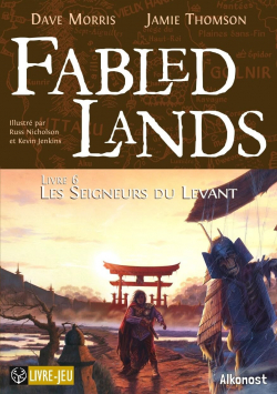 Fabled Lands, tome 6 : Les seigneurs du Levant par Dave Morris