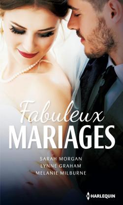 Fabuleux mariages par Sarah Morgan