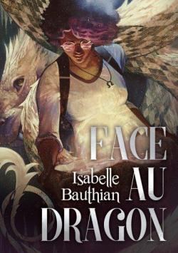 Face au dragon par Isabelle Bauthian