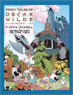 Fairy Tales of Oscar Wilde, tome 1 : The Selfish Giant & the Star Child par P. Craig Russell
