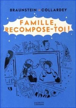 Famille, recompose-toi ! par Jacques Braunstein