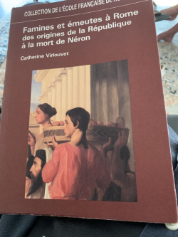 Famines et meutes  Rome des origines de la Rpublique  la mort de Nron par Catherine Virlouvet