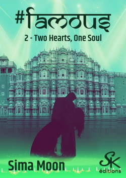 #Famous, tome 2 : Two Hearts, One Soul par Sima Moon