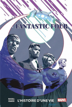 Fantastic Four : L'histoire d'une vie par Mark Russell