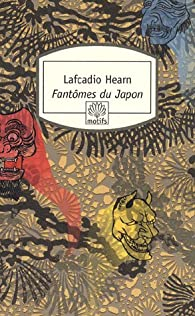 Fantmes du Japon par Lafcadio Hearn