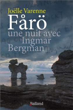 Fr, une nuit avec Ingmar Bergman par Jolle Varenne
