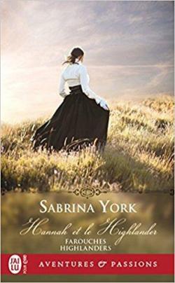 Farouches Highlanders, tome 1 : Hannah et le Highlander par Sabrina York