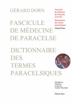 Fascicule de mdecine de Paracelse & dictionnaire des termes paracelsique par Grard Dorn