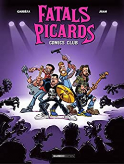 Fatals Picards Comics Club par Jean-Luc Garrra