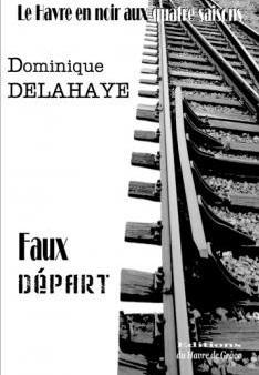 Faux dpart par Dominique Delahaye