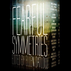 Fearful Symmetries par Ellen Datlow