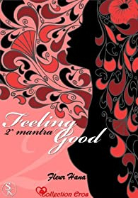 Feeling Good, 2ème mantra par Fleur Hana