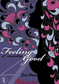 Feeling Good, 4me mantra par Fleur Hana