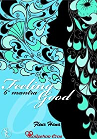 Feeling Good, 6me mantra par Fleur Hana