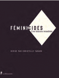 Fminicides : une histoire mondiale par Christelle Taraud