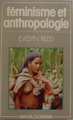 Fminisme et anthropologie par Evelyn Reed