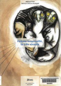 Femme broussaille, la trs vivante, par Patricia Cottron-Daubign