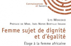 Femme sujet de dignité et d'égalité. Éloge à la femme africaine par Lys Mokoko