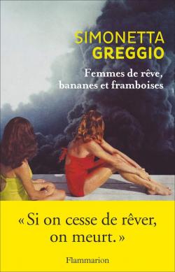 Femmes de rve, bananes et framboises par Simonetta Greggio