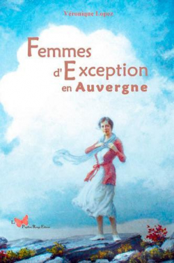 Femmes d'exception en Auvergne par Vronique Lopez