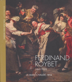 Ferdinand Roybet (1840-1920)- La Main chaude, 1894 par Emmanuelle Trief-Touchard