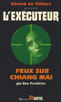 L'excuteur, tome 116 : Feux sur Chiang Mai par Don Pendleton