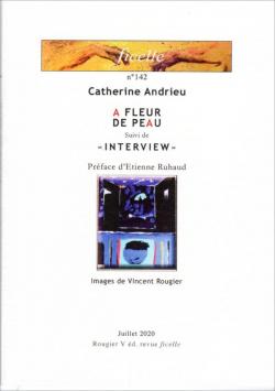 Ficelle n142 : A fleur de peau - Interview par Catherine Andrieu