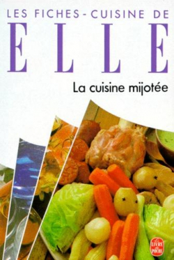 Fiches cuisine ELLE : La cuisine mijote par Magazine Elle