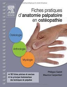 Fiches pratiques d'anatomie palpatoire en ostopathie par Philippe Gadet