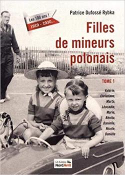 Filles de mineurs polonais, tome 1 par Patrice Dufoss Rybka