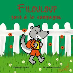 Filouloup part  la campagne par Elisabeth Faure