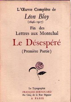 Oeuvre complte : Fin des Lettres Aux Montchal - Le Dsespr (Premire Partie) par Lon Bloy