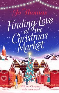Finding Love at the Christmas Market par Jo Thomas