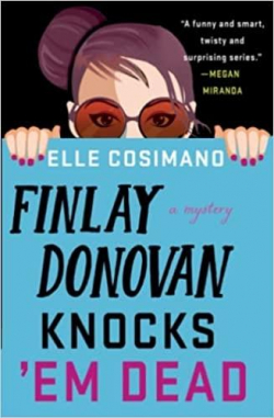 Finlay Donovan Knocks 'Em Dead par Elle Cosimano