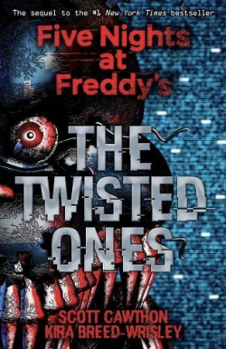 Five Nights at Freddys : The Twisted Ones par Scott Cawthon
