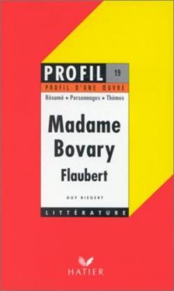 Profil d'une oeuvre : Madame Bovary Flaubert par Guy Riegert