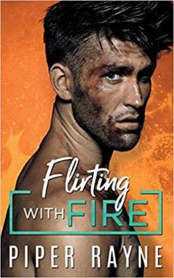 Flirtin with fire par Piper Rayne