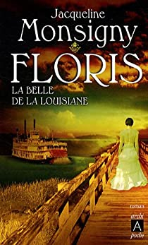 Floris, Tome 3 : La belle de la Louisiane par Jacqueline Monsigny