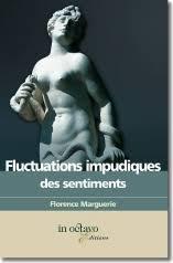 Fluctuations impudiques des sentiments par Florence Marguerie