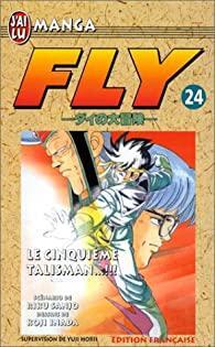 Fly, tome 24 : Le cinquime talisman par Koji Inada