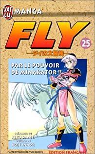 Fly, tome 25 : Par le pouvoir de Minakator par Riku Sanj