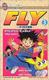 Fly, tome 3 : Tous unis par Koji Inada