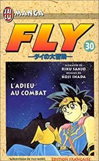 Fly, tome 30 : L'adieu au combat par Riku Sanj