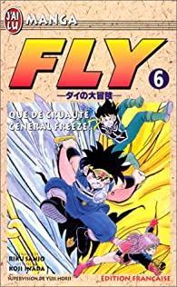 Fly, tome 6 : Que de cruaut, gnral Freeze par Riku Sanj