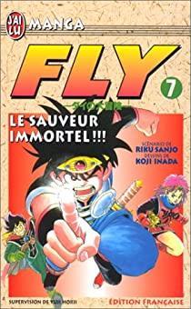 Fly, tome 7 : Le Sauveur immortel  par Sanjô