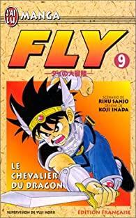 Fly, tome 9 : Le chevalier du dragon par Riku Sanj