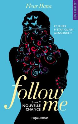 Follow me, tome 2 : Nouvelle chance par Fleur Hana
