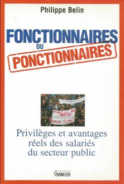 Fonctionnaires ou ponctionnaires par Philippe Belin