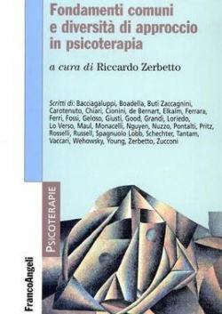 Fondamenti comuni e diversit di approccio in psicoterapia par Riccardo Zerbetto