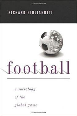 Football : A Sociology of the Global Game par Richard Giulianotti
